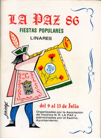 En 1986 la Comisin de Festejos de la Asociacin de Vecinos de la barriada de La Paz, consigui un rotundo xito, debido al trabajo y compromiso de los hombres y mujeres, que ms con su voluntad que con medios, consiguieron ofrecer a los linarenses un programa de festejos completo; incluso para este ao se piensa en realizar espectculos taurinos, idea que se realizara aos ms tarde. Una de las personas que ms trabajo desarroll en la Asociacin fue Hilario Hidalgo Gmez que, adems de ser el autor de la portada del programa de fiestas de este ao, en nuestra opinin es uno de los mejores de los que aqu aparecen.  Asimismo, se encarg de redactar un pequeo texto en el que podemos leer 'Si te quieres divertir olvida tus pesares, ven al barrio de La Paz, el ms guapo de Linares'. Con respecto a la ilustracin del programa vemos lo que parece un heraldo interpretando una fanfarria, que anuncia la llegada de las fiestas vecinales de La Paz.