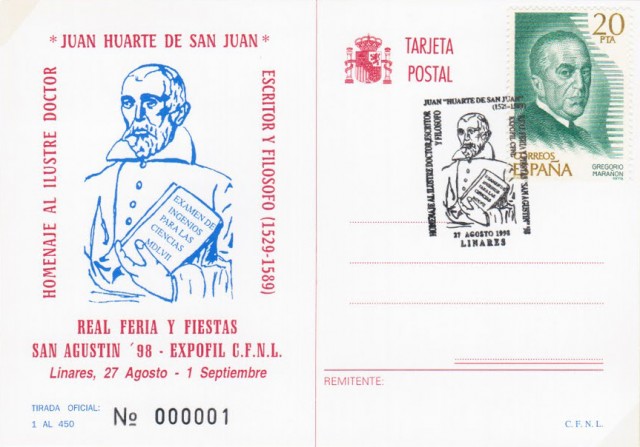 En 1998 se conmemoraba el XXX aniversario de la construccin del edificio que alberga el Instituto de Educacin Secundaria Huarte de San Juan. Durante este ao fueron muchos los acontecimientos que vinieron a ensalzar la figura del gran escritor y filsofo que cede su nombre al centro de educacin secundaria. La imagen de Juan Huarte de San Juan es la que ilustra el matasellos honorfico del Crculo Filatlico de Linares que se utiliz en la exposicin filatlica y numismtica de la Real feria de San Agustn. Imagen tarjeta postal conmemorativa.